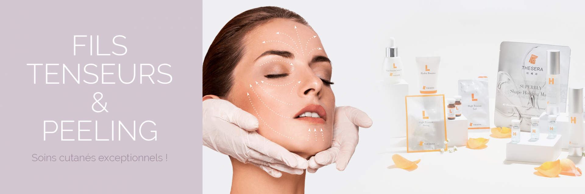 Soins Thesera - fils tenseurs et peeling